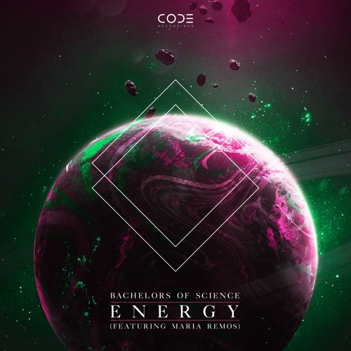 Bachelors Of Science - Energy (feat. Maria Remos) [CODER025]