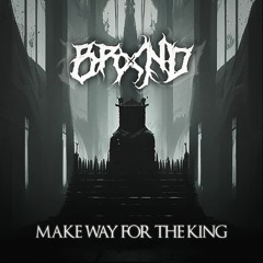MAKE WAY FOR THE KING (PROD. Roosevelt)