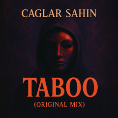 Caglar Sahin - Taboo (Original Mix)