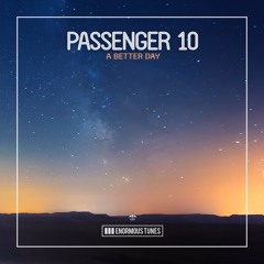 Passenger 10 - A Better Day