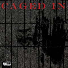 Caged In