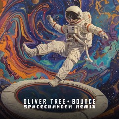 Oliver Tree - Bounce (SPACECHANGER REMIX) [NORMAL VERSION IN FREE DL. MUTED & EDITED FOR SOUNDCLOUD]