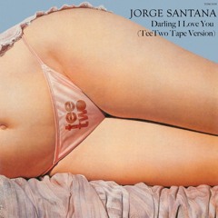 𝐉𝐨𝐫𝐠𝐞 𝐒𝐚𝐧𝐭𝐚𝐧𝐚 - 𝐃𝐚𝐫𝐥𝐢𝐧𝐠 𝐈 𝐋𝐨𝐯𝐞 𝐘𝐨𝐮 (𝐓𝐞𝐞𝐓𝐰𝐨 𝐓𝐚𝐩𝐞 𝐕𝐞𝐫𝐬𝐢𝐨𝐧)