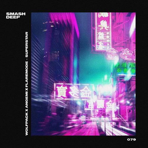 Wolfpack x Angemi x Flaremode - Superstar