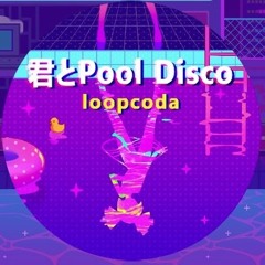 [Muse Dash] 君とpool disco - loopcoda (game ver.)
