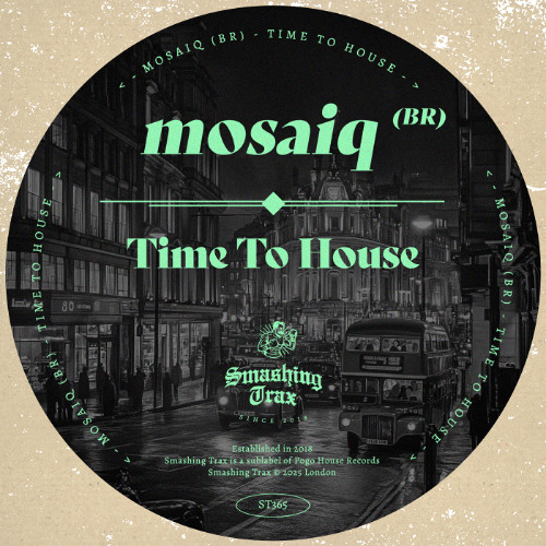 MOSAIQ (BR) - Time To House [ST365] Smashing Trax