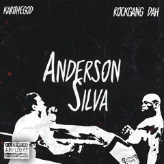 Anderson Silva (Ft.RockGang Dah)