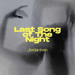 Last Song Of The Night