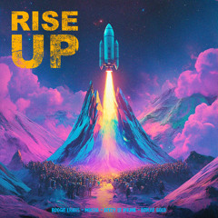 RISE UP ft. Mocha Music, Deezy Le Phunk, & DZIRAE GOLD [FREE DOWNLOAD]