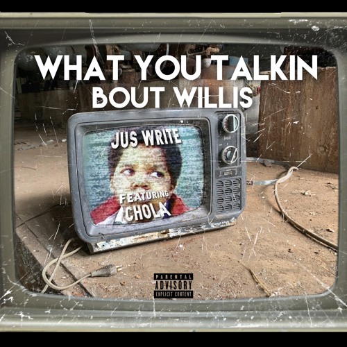 Stream WHAT U TALKIN BOUT WILLIS (Mastered).wav by ITSONLYWRITE
