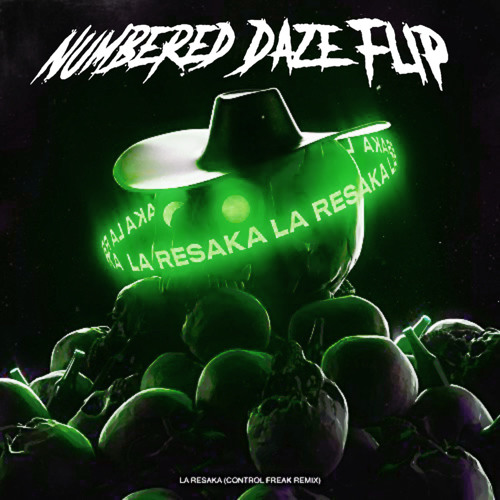 Control Freak - La Resaka (Numbered Daze Flip)