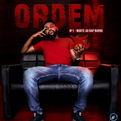 ORDEM Nº 1 (Morte ao Rap Burro)
