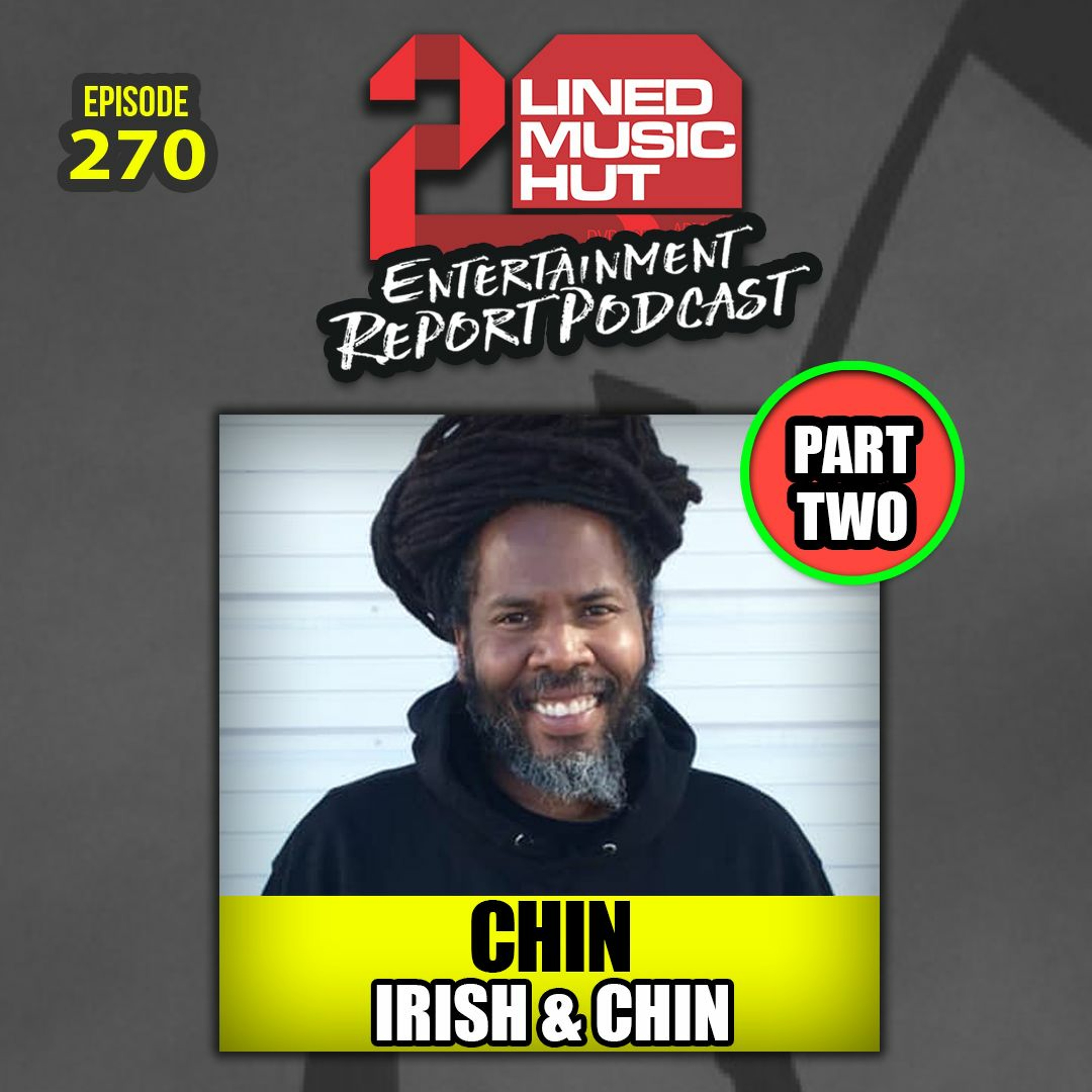 EPISODE #270 CHIN FROM IRISH AND CHIN - PART 2 episode artwork