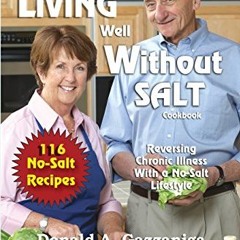 Best PDF Living Well Without Salt 116 Recipe Addendum No Salt Lowest Sodium Cookbooks Book 6