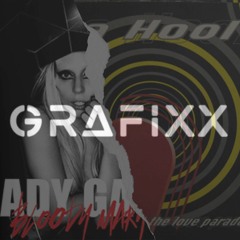 Da Hool vs Lady Gaga - Bloody Parade (GRAFIXX Mashup)