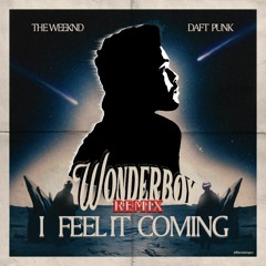 The Weeknd - I Feel It Coming Ft. Daft Punk (WONDERBOY Remix)