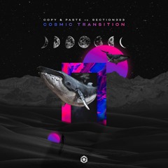 Vs. Section303 - Cosmic Transition (Out Now BlueTunes Records)
