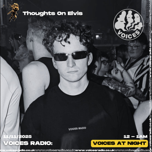 Thoughts On Elvis - 11/11/25 - [Voices Radio]