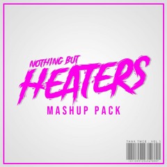 NOTHING BUT HEATERS VOL.1