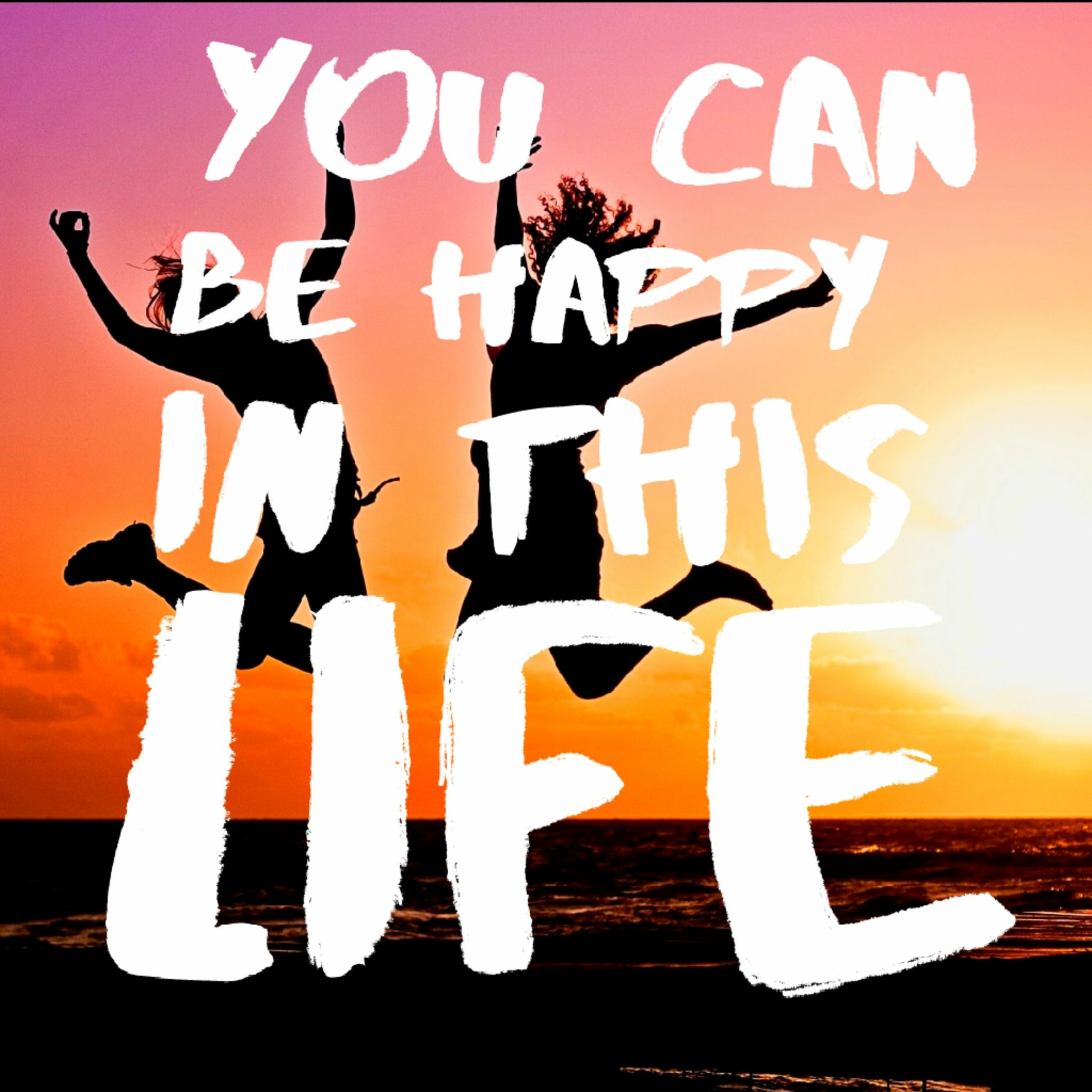 7/2/23 - You Can Be Happy In This Life episode artwork