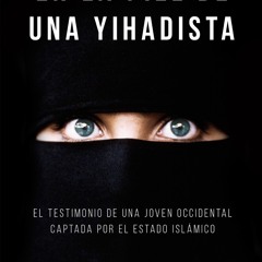 ePub/Ebook En la piel de una yihadista BY : Anna Erelle
