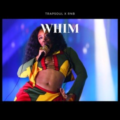 R&B x Trapsoul Type Beat - " Whim " | Smooth R&B Instrumental