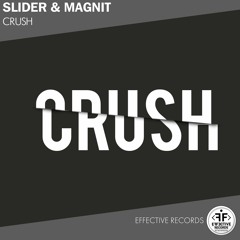 OUT NOW! Slider & Magnit - Crush