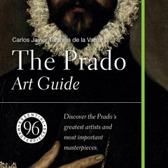 Pdf(readonline) The Prado. Art Guide: 96 essential masterpieces