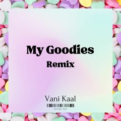 Ciara - My Goodies (Vani Kaal Remix)