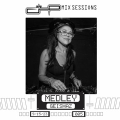 CHP MIx Sessions [005] - Medley