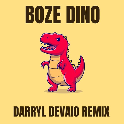 Grr.. Ben Een Boze Dino (Darryl Devaio Remix)