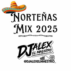 NORTEÑAS MIX - DJ ALEX EL MAESTRO - JANUARY 2025