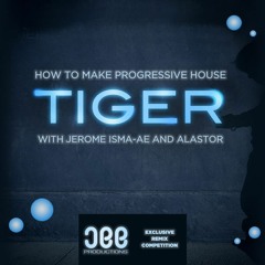 Jerome Isma-Ae & Alastor - Tiger (Diagenetic Remix) [Free Download]