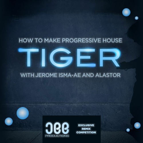 Jerome Isma-Ae & Alastor - Tiger (Attican Remix) [Free Download]