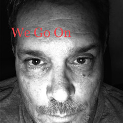 We Go On.                   (c2021)