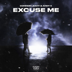 Connor Leahy, Andy K - Excuse Me