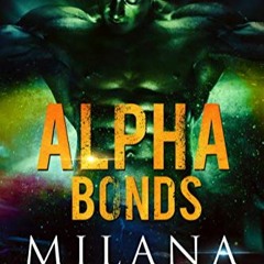Download⚡️(PDF)❤️ Alpha Bonds (Alpha Horde Book 2) Full Books