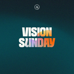 VISION SUNDAY - 19th October 2025