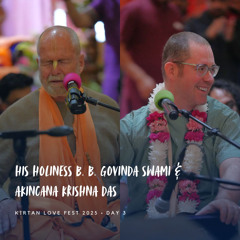 HH BB Govinda Swami & Akincana Krishna Das · Kirtan Love Fest Day 3 · 2.16.25