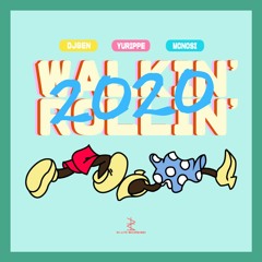 [FREE DL] DJGEN - Walkin' Rollin' 2020(feat.YURIPPE,MCNOSI)