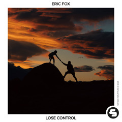 Eric Fox - Lose Control