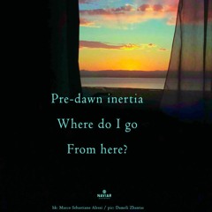 Pre-dawn inertia [naviarkaiku534]