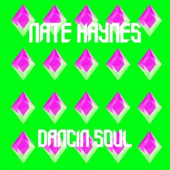 Nate Haynes - Dancin Soul