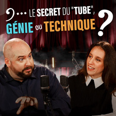 Le secret du “tube” : génie ou technique ?