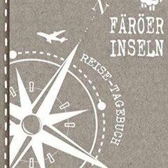 Read Book F?r?er Inseln Reisetagebuch: Reise Tagebuch zum Selberschreiben, ca. A5 - Journal Dott