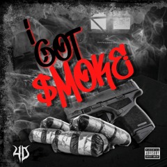 4D - I GOT SMOKE