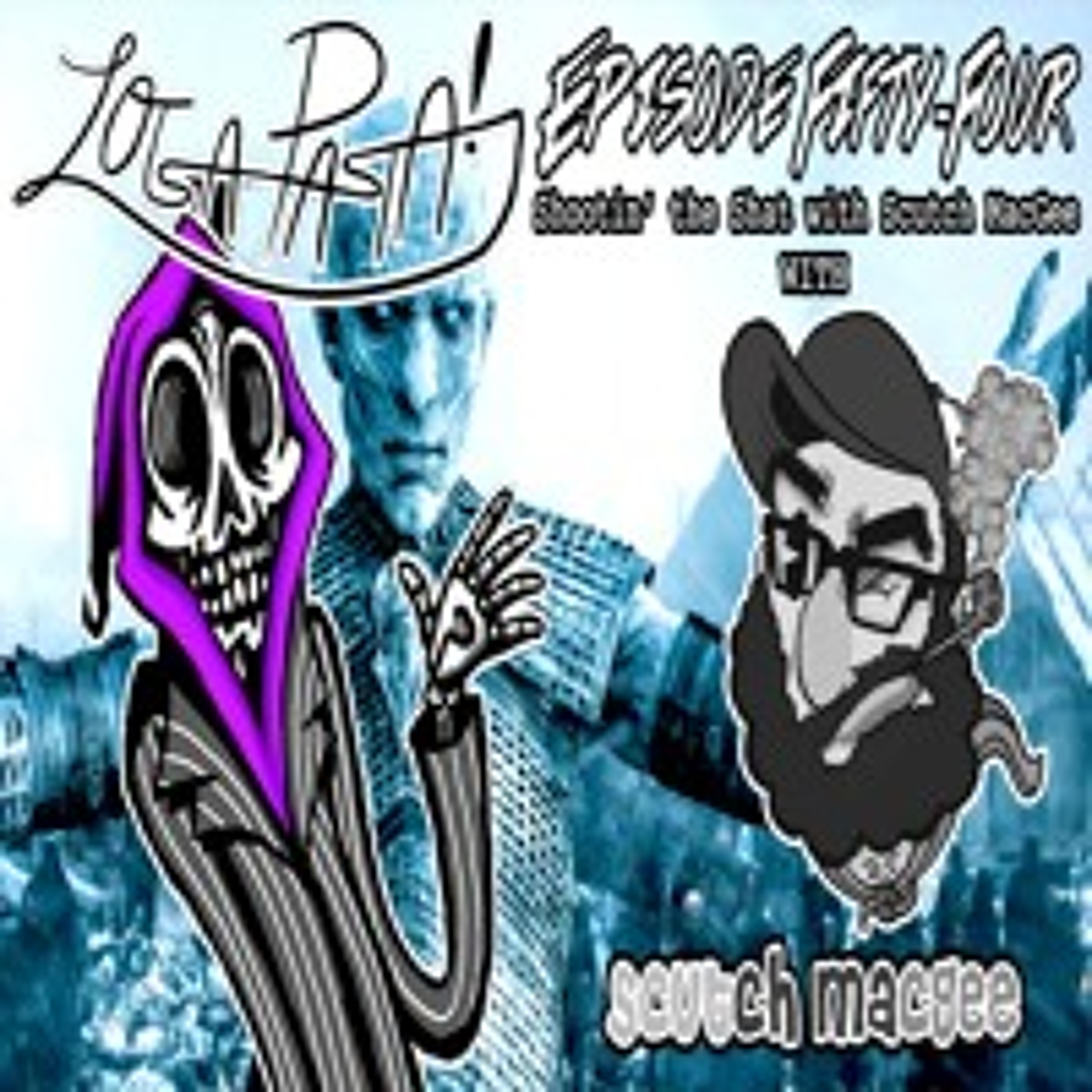 Episode Fifty-Four: Shootin' The Shat With Scutch MacGee episode artwork