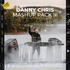 Danny Chris | Mashup Pack III