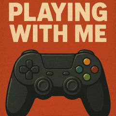 Playing with me (prod. geesyn)