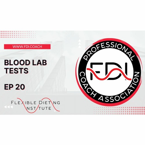 Stream episode BLOOD LAB TESTS THE FLEXIBLE DIETING PODCAST EP 20